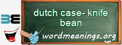 WordMeaning blackboard for dutch case-knife bean